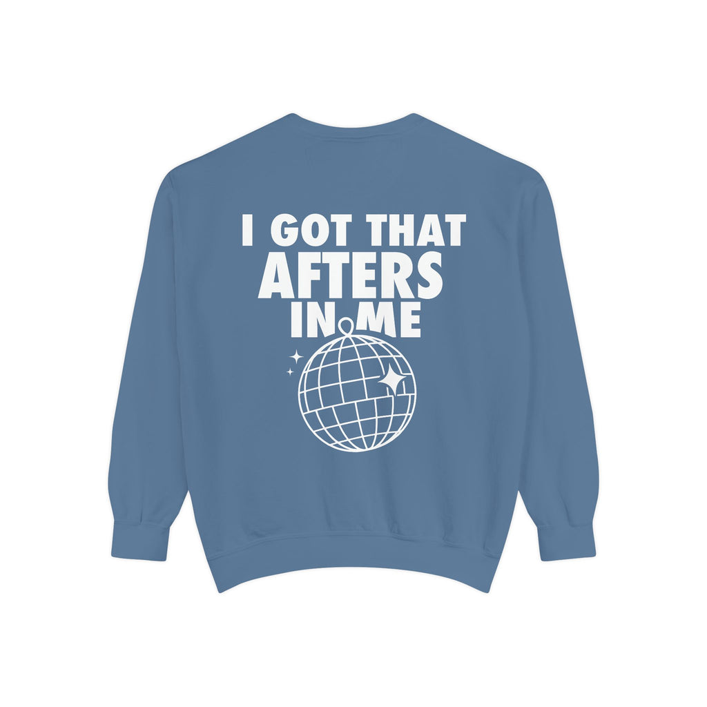 I Got That Afters In Me Hoodie