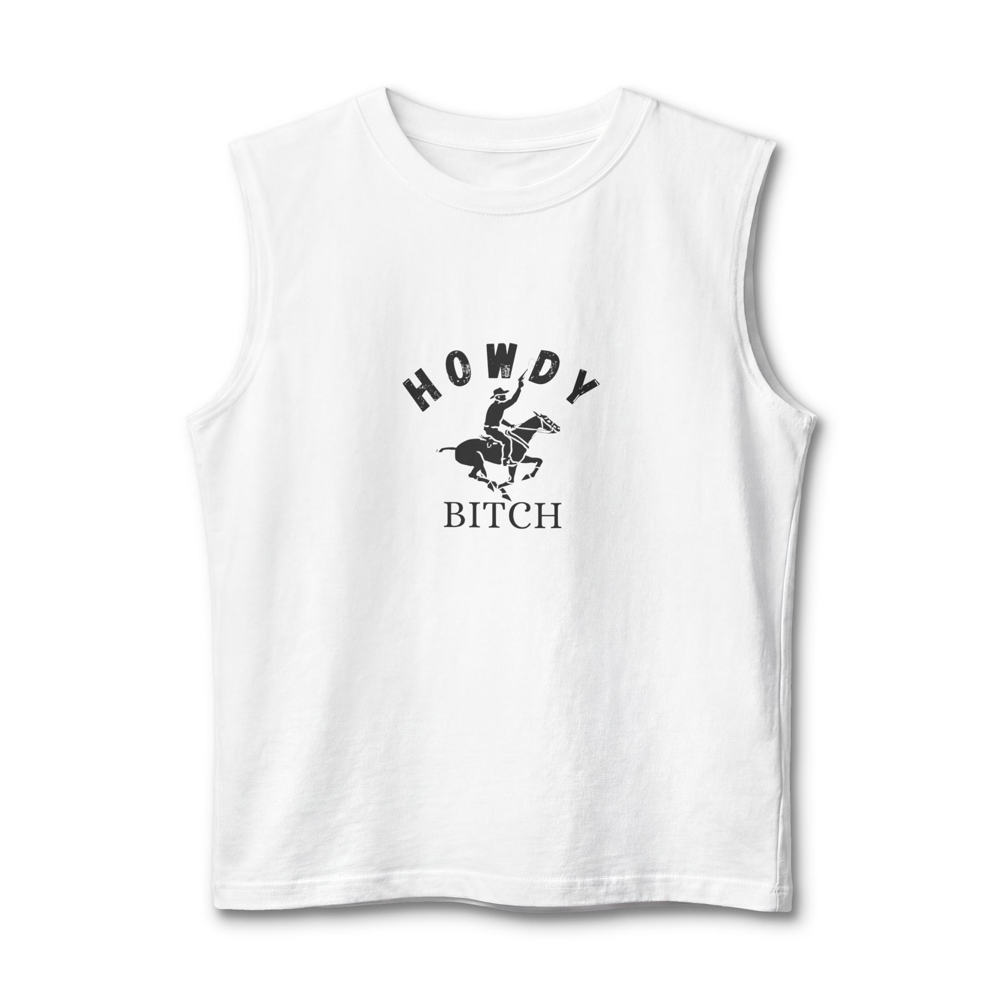 HOWDY BITCH