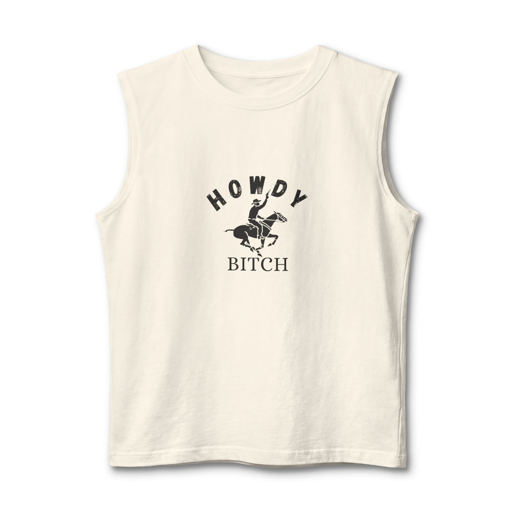 HOWDY BITCH
